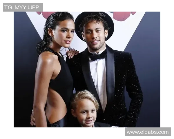 内马尔与足球明星情侣的浪漫故事揭示了爱情与事业的完美平衡